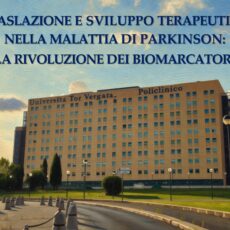 TRASLAZIONE E SVILUPPOTERAPEUTICO NELLA MALATTIA DIPARKINSON:LA RIVOLUZIONE DEI BIOMARCATORI